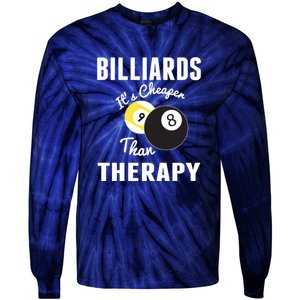 Father's Day BILLIARDS Its Cheaper Than Therapy Pool Player Gift For Dad Tie-Dye Long Sleeve Shirt