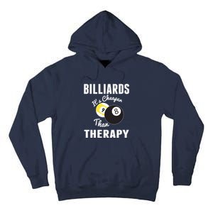 Father's Day BILLIARDS Its Cheaper Than Therapy Pool Player Gift For Dad Tall Hoodie