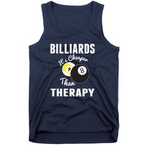 Father's Day BILLIARDS Its Cheaper Than Therapy Pool Player Gift For Dad Tank Top