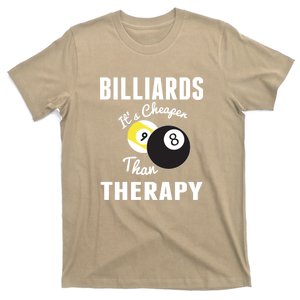 Father's Day BILLIARDS Its Cheaper Than Therapy Pool Player Gift For Dad T-Shirt