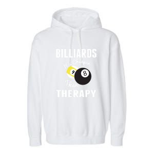 Father's Day BILLIARDS Its Cheaper Than Therapy Pool Player Gift For Dad Garment-Dyed Fleece Hoodie