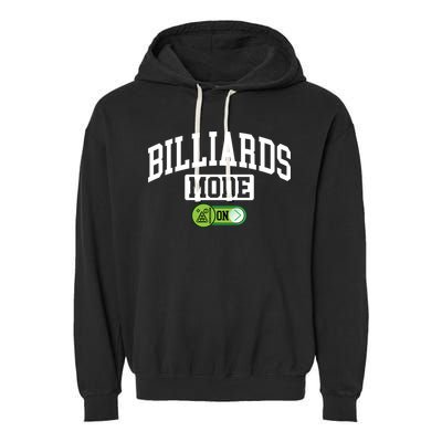 Father's Day Billiards Mode On Funny Billiard Pool Player Gift For Dad Garment-Dyed Fleece Hoodie