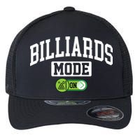 Father's Day Billiards Mode On Funny Billiard Pool Player Gift For Dad Flexfit Unipanel Trucker Cap