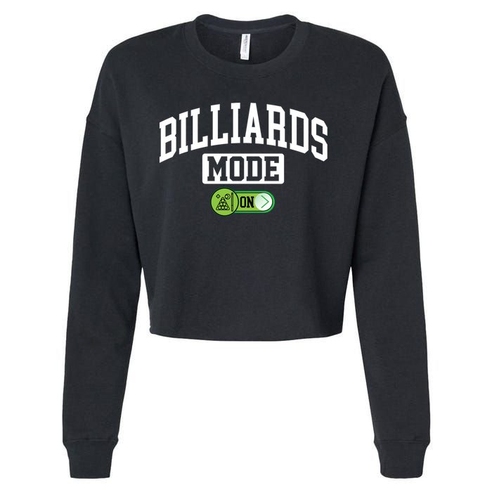 Father's Day Billiards Mode On Funny Billiard Pool Player Gift For Dad Cropped Pullover Crew