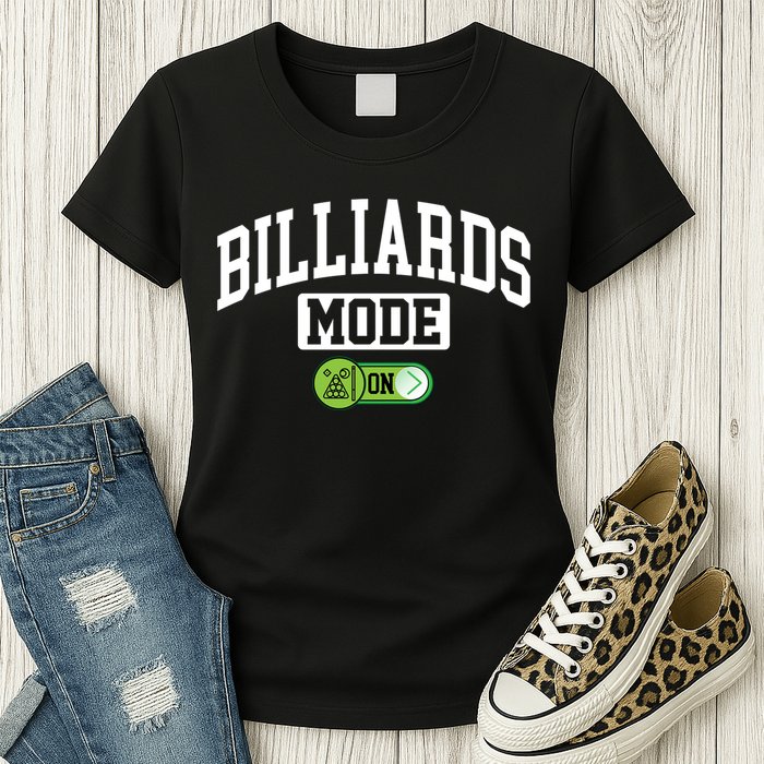 Father's Day Billiards Mode On Funny Billiard Pool Player Gift For Dad Womens T-Shirt