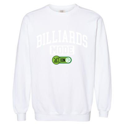 Father's Day Billiards Mode On Funny Billiard Pool Player Gift For Dad Garment-Dyed Sweatshirt