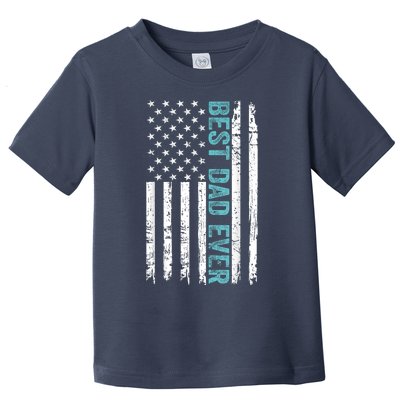 Fathers Day Best Dad Ever With US American Flag Toddler T-Shirt