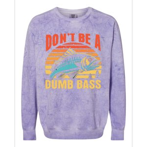 Funny DonT Be A Dumb Bass Fishing Dad Joke Quote Fisherman Colorblast Crewneck Sweatshirt