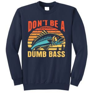 Funny DonT Be A Dumb Bass Fishing Dad Joke Quote Fisherman Sweatshirt