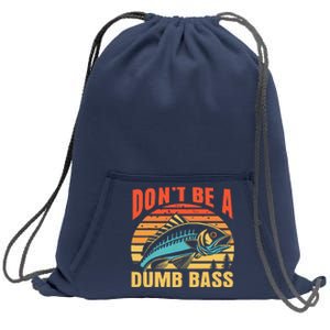 Funny DonT Be A Dumb Bass Fishing Dad Joke Quote Fisherman Sweatshirt Cinch Pack Bag