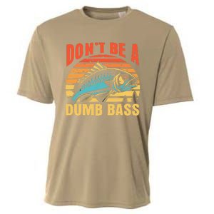 Funny DonT Be A Dumb Bass Fishing Dad Joke Quote Fisherman Cooling Performance Crew T-Shirt