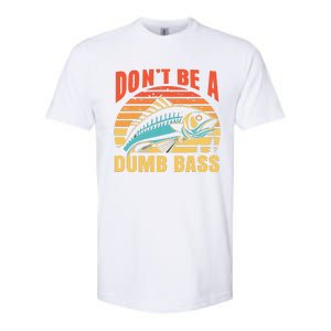 Funny DonT Be A Dumb Bass Fishing Dad Joke Quote Fisherman Softstyle CVC T-Shirt