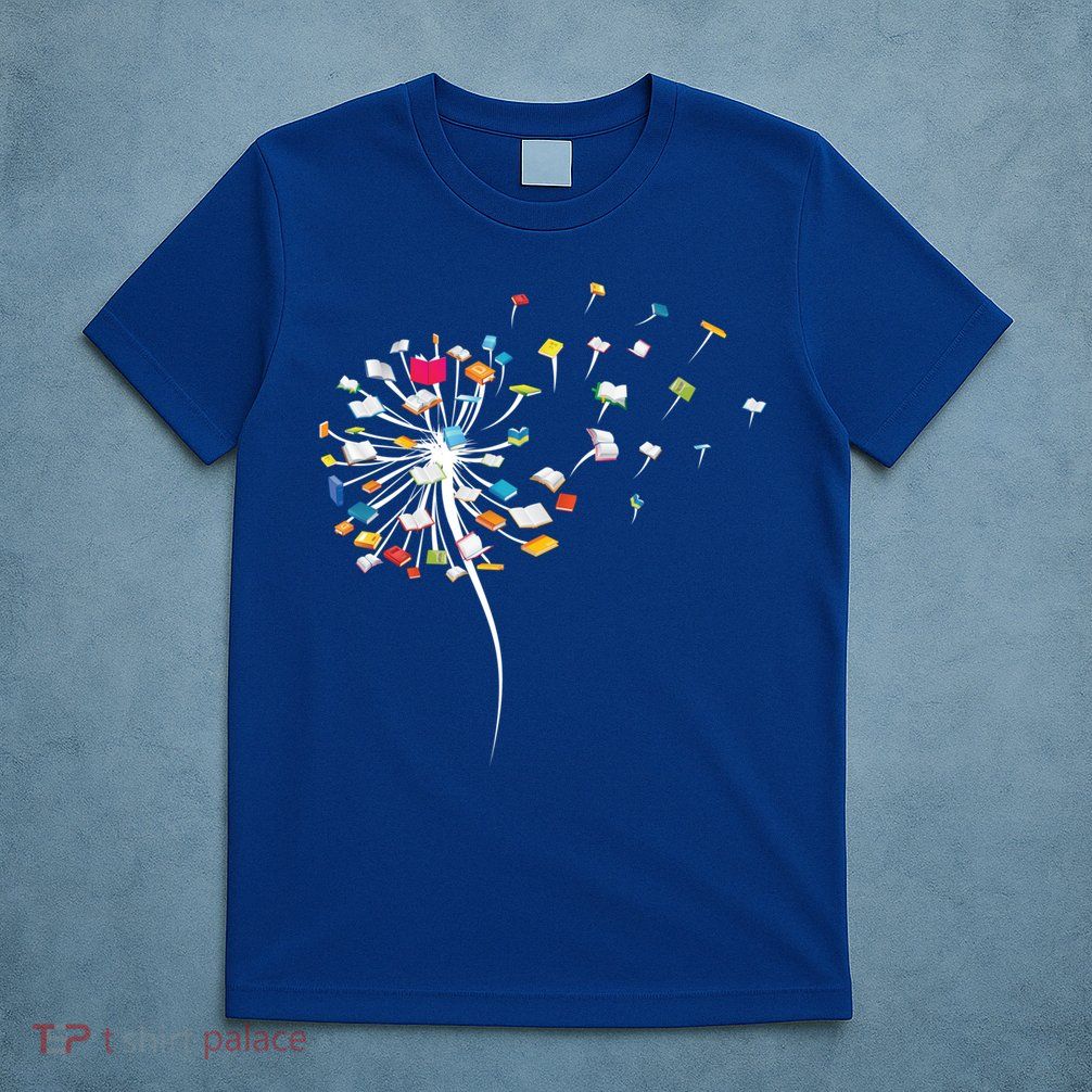 Funny Dandelion Books Gift For Reading Lover Gift T-Shirt