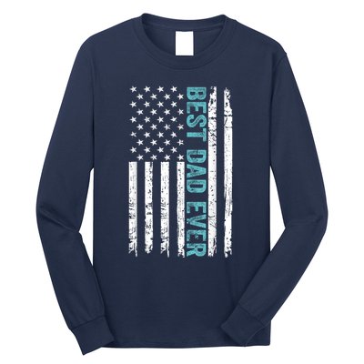 Fathers Day Best Dad Ever With US American Flag Long Sleeve Shirt