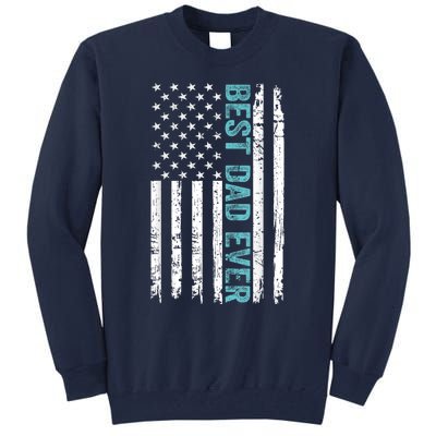 Fathers Day Best Dad Ever With US American Flag Tall Sweatshirt