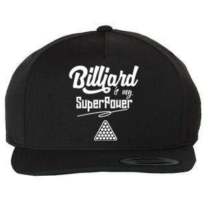 Father's Day Billiards Is My Superpower Funny Pool Gift For Dad Wool Snapback Cap