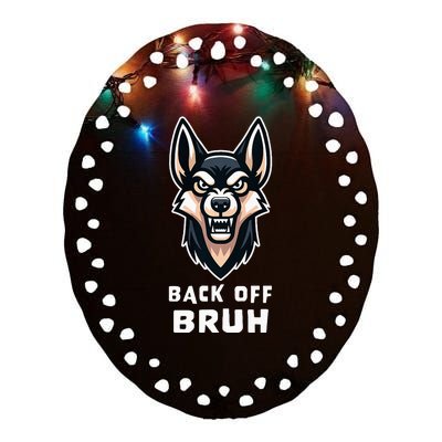 Fierce Dog Bruh Badass Ceramic Oval Ornament