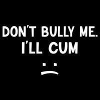 Funny Don’t Bully Me. I’ll Cum Flatbill Hat