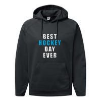 Father's Day BEST HOCKEY DAY EVER Gift Performance Fleece Hoodie