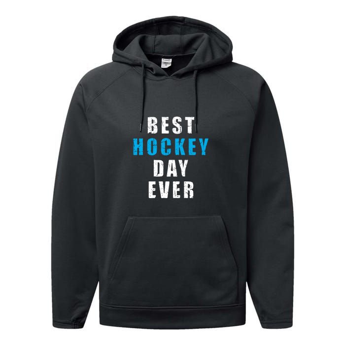 Father's Day BEST HOCKEY DAY EVER Gift Performance Fleece Hoodie