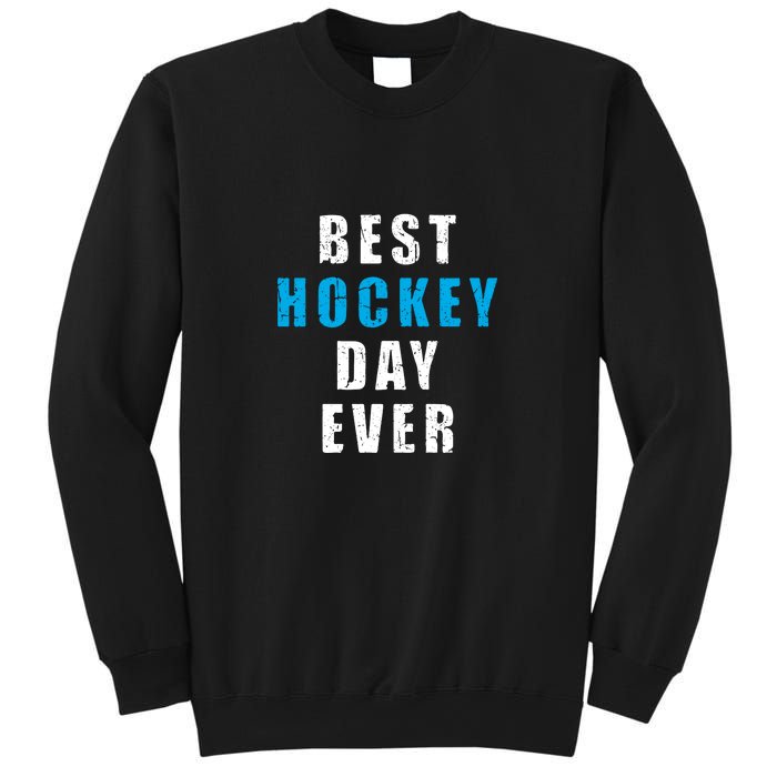 Father's Day BEST HOCKEY DAY EVER Gift Sweatshirt