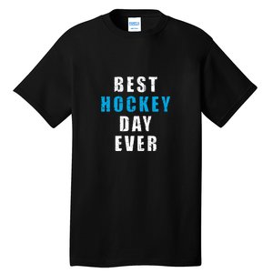 Father's Day BEST HOCKEY DAY EVER Gift Tall T-Shirt