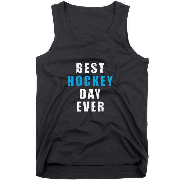 Father's Day BEST HOCKEY DAY EVER Gift Tank Top