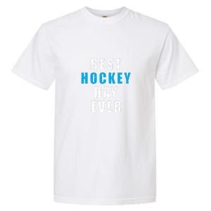 Father's Day BEST HOCKEY DAY EVER Gift Garment-Dyed Heavyweight T-Shirt