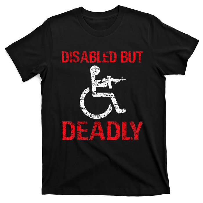 Funny Disabled But Deadly T-Shirt