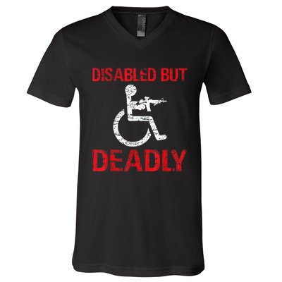 Funny Disabled But Deadly V-Neck T-Shirt