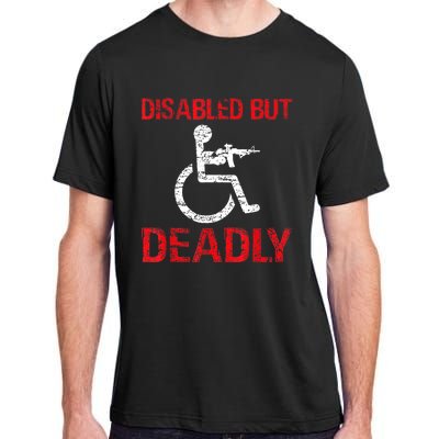 Funny Disabled But Deadly Adult ChromaSoft Performance T-Shirt