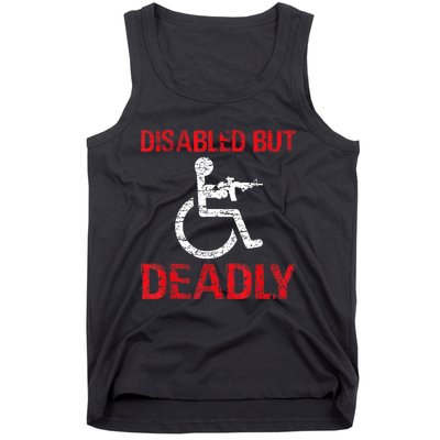 Funny Disabled But Deadly Tank Top