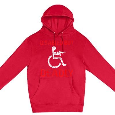 Funny Disabled But Deadly Premium Pullover Hoodie