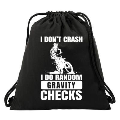 Funny Dirt Bike Graphic I DonT Crash Random Gravity Checks Funny Gift Drawstring Bag
