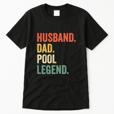 Father's Day Billiards Husband Dad Pool Legend Gift For Dad Tall T-Shirt