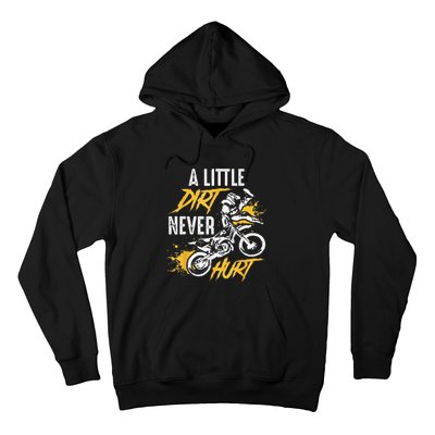 Funny Dirt Bike Gift Dirt Never Hurt Motocross Gift Hoodie