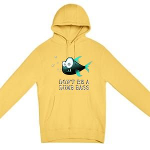 FishermanS DonT Be A Dumb Bass Funny Novelty Premium Pullover Hoodie