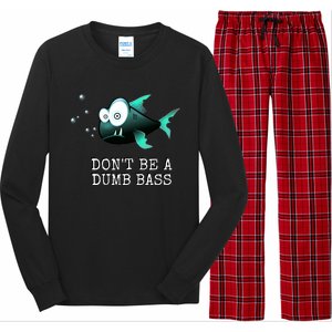 FishermanS DonT Be A Dumb Bass Funny Novelty Long Sleeve Pajama Set