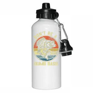 Fishing DonT Be A Dumb Bass Fish Dad Funny Fisherman Joke Aluminum Water Bottle