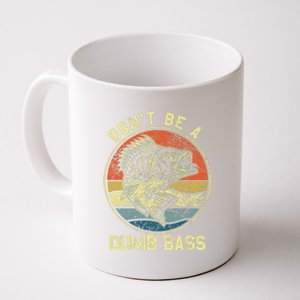 Fishing DonT Be A Dumb Bass Fish Dad Funny Fisherman Joke Coffee Mug