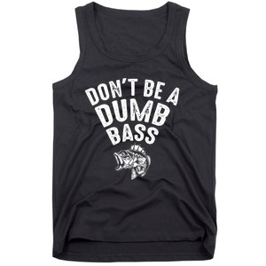 Fishing DonT Be A Dumb Bass Funny Dad Tank Top