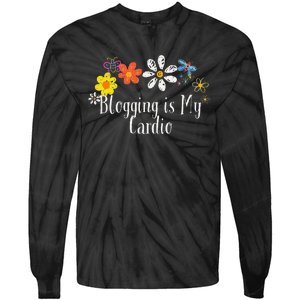 Flowers Drawing Blogging Is My Cardio Funny 2024 Saying Tie-Dye Long Sleeve Shirt