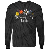 Flowers Drawing Blogging Is My Cardio Funny 2024 Saying Tie-Dye Long Sleeve Shirt