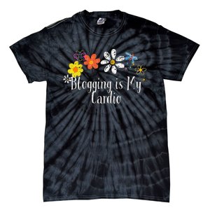 Flowers Drawing Blogging Is My Cardio Funny 2024 Saying Tie-Dye T-Shirt