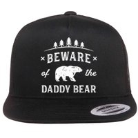 Fathers Day / Beware Daddy Bear Trees / Protective Dads Flat Bill Trucker Hat