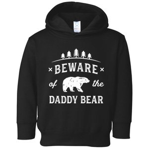 Fathers Day / Beware Daddy Bear Trees / Protective Dads Toddler Hoodie