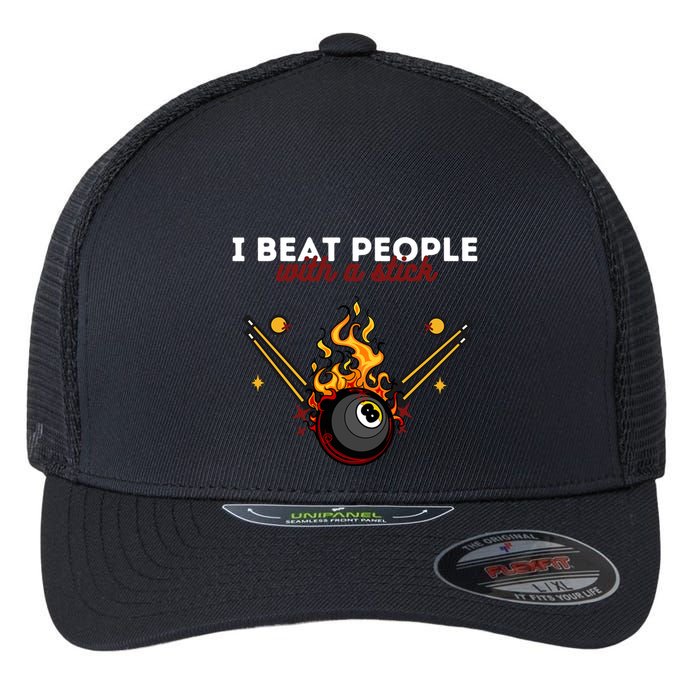 Father's Day Billiards Pool Player I Beat People With A Stick Gift For Dad Flexfit Unipanel Trucker Cap