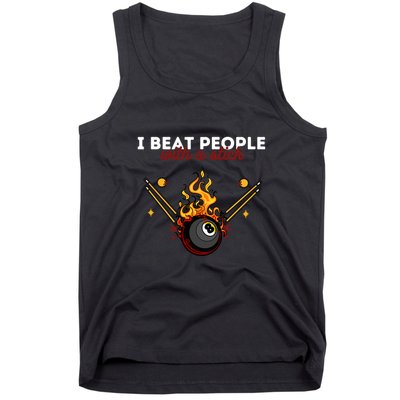 Father's Day Billiards Pool Player I Beat People With A Stick Gift For Dad Tank Top