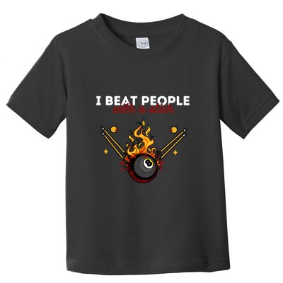 Father's Day Billiards Pool Player I Beat People With A Stick Gift For Dad Toddler T-Shirt