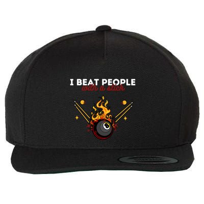 Father's Day Billiards Pool Player I Beat People With A Stick Gift For Dad Wool Snapback Cap
